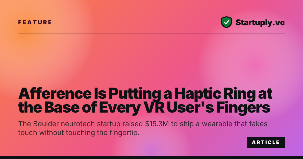 Startuply.vc: Afference Is Putting a Haptic Ring at the Base of Every ...