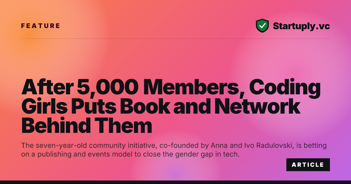 Startuply.vc: After 5,000 Members, Coding Girls Puts Book and Network ...