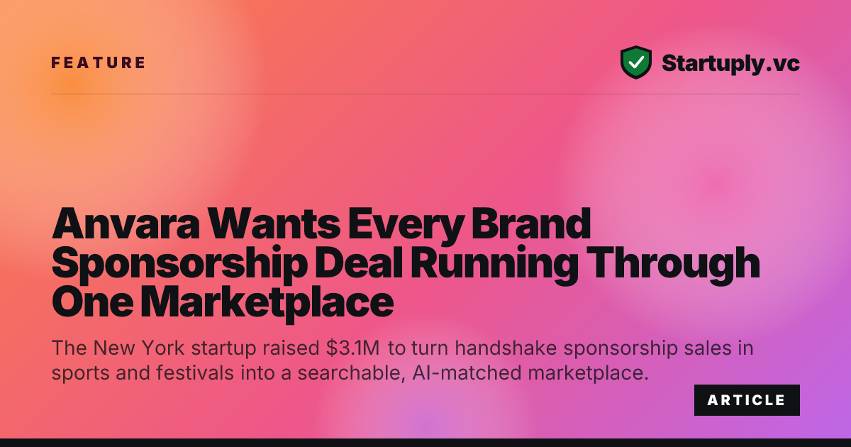 Startuply.vc: Anvara Wants Every Brand Sponsorship Deal Running Through ...