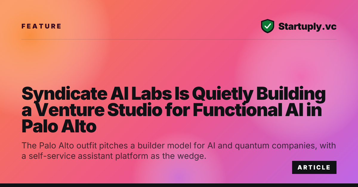 Startuply.vc: Syndicate AI Labs Is Quietly Building a Venture Studio ...